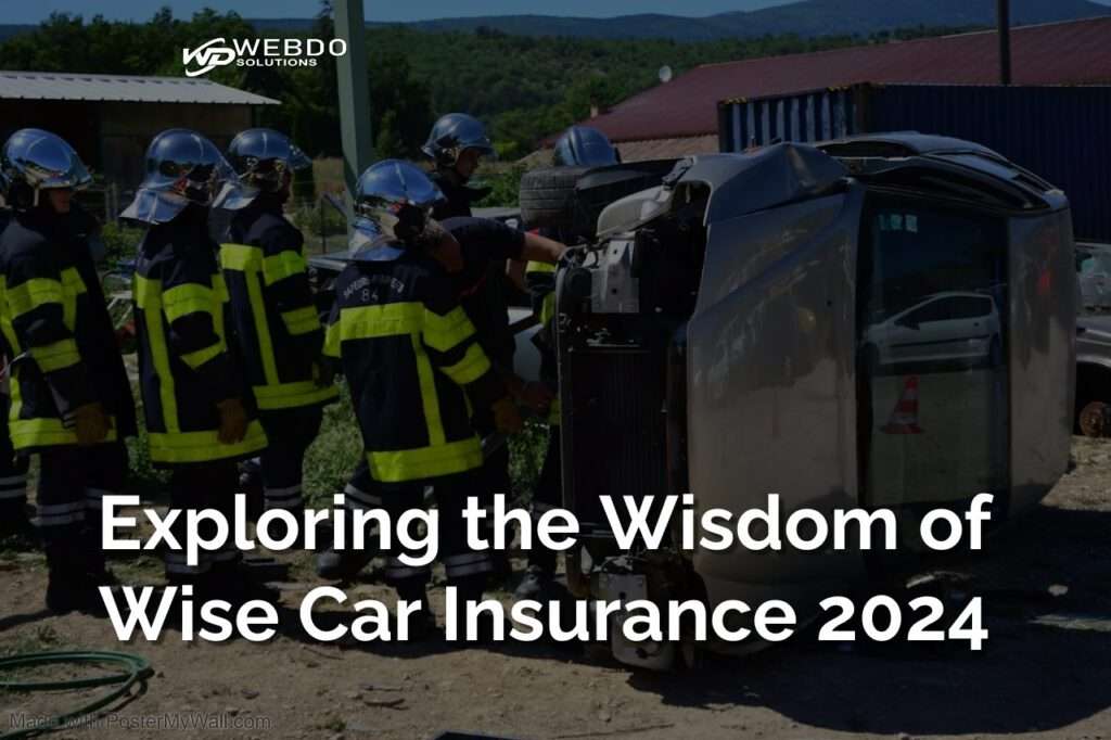 Exploring the Wisdom of Wise Car Insurance 2024