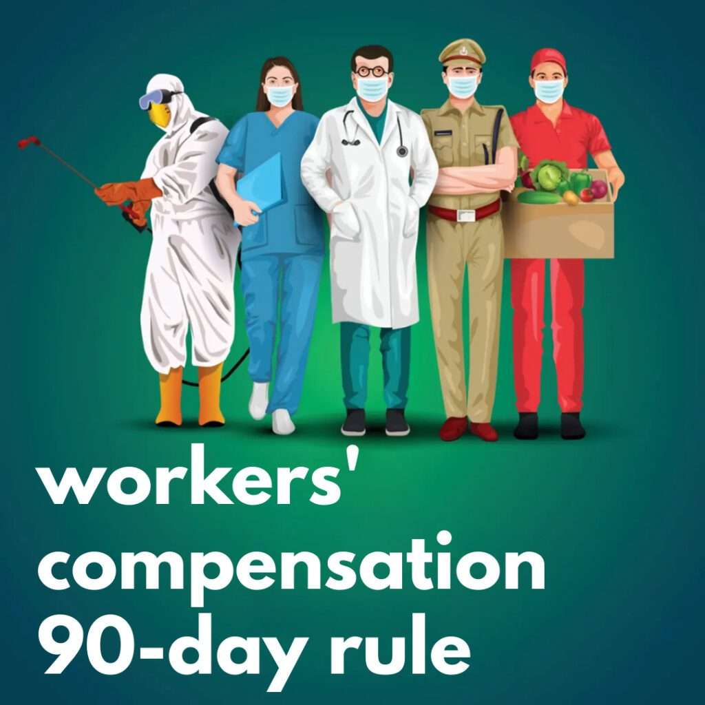 workers' compensation 90-day rule