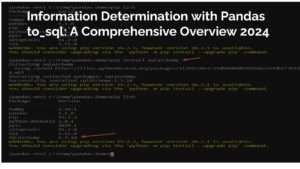 Information Determination with Pandas to_sql: A Comprehensive Overview 2024