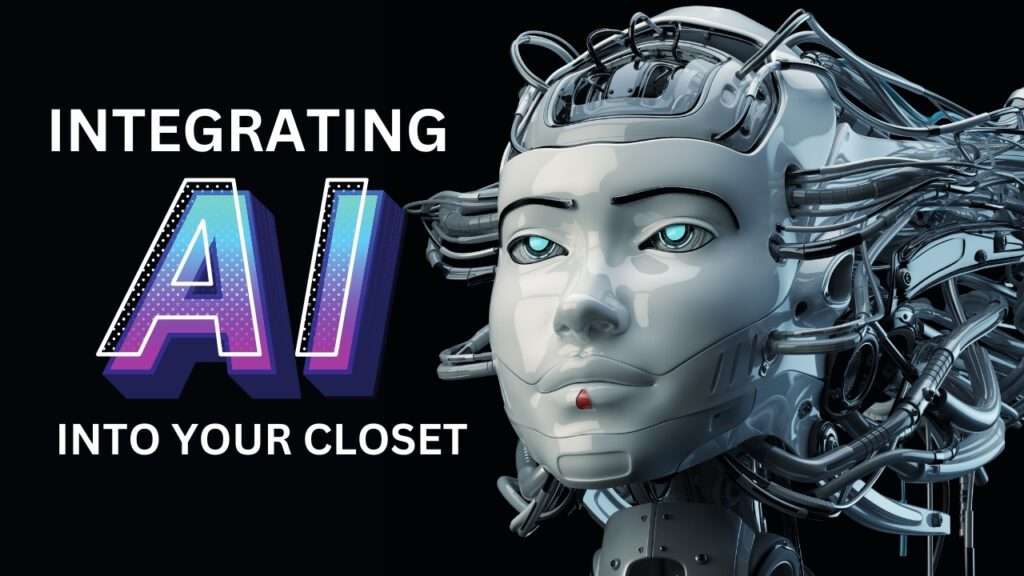 Integrating AI into Your Closet