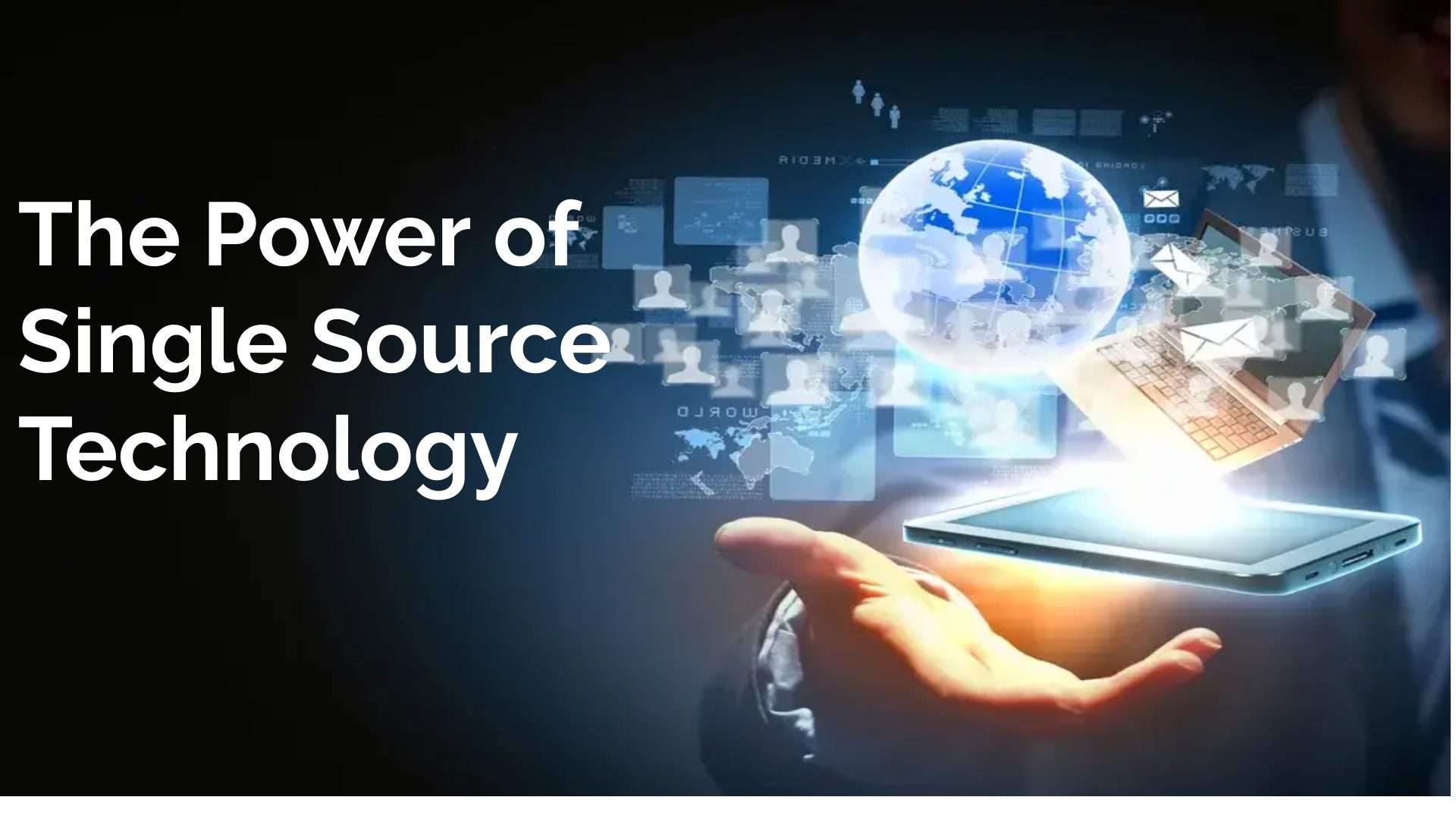 The power of single source technology